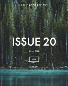 Image of spruce trees along a rocky lakeshore, overlaid with white text reading "Split Rock Review, Issue 20, Spring 2023, Read."