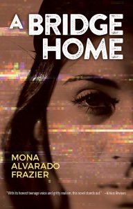 Cover of A Bridge Home by Mona Alvarado Frazier, featuring a static-filled, up-close photo of half of a person's face looking out at the reader.