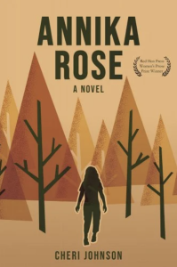 Cover of Annika Rose by Cheri Johnson, featuring an illustration of a person with long hair walking into a forest of red and orange triangular trees.