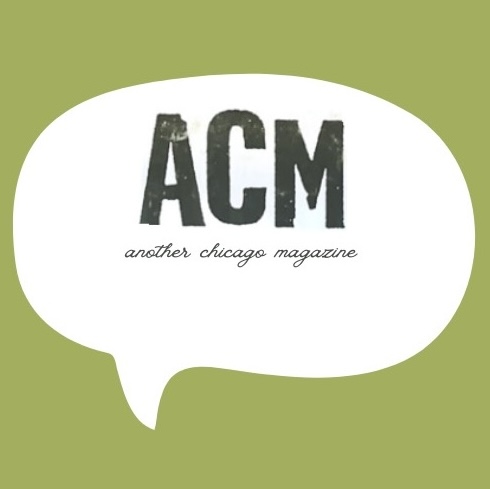 Another Chicago Magazine logo, featuring the text "another chicago magazine" and "ACM" in a white speech bubble on a green background.