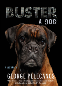 Cover of Buster: A Dog by George Pelecanos, featuring a photo of a brown boxer dog looking solemnly out at the reader.