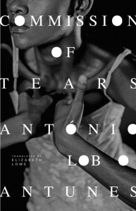Cover of Commission of Tears by António Lobo Antunes, featuring a black and white up-close photo of a person's torso, in a white shirt and pointing to their prominent collarbone.