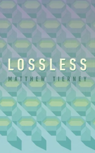 Cover of Lossless by Matthew Tierney, featuring an abstract illustration of repeating hexagonal pods in green and purple.