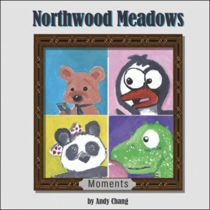 Cover of Northwood Meadows by Andy Chang, featuring a painting of a penguin, bear, panda, and dinosaur.