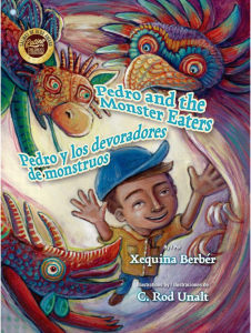 Cover of Pedro and the Monster Eaters / Pedro y los devoradores de monstruos by Xequina Berbér, featuring an illustration of a boy holding his hands up to three colorful animals.