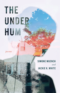 Cover of The Under Hum by Simone Muench and Jackie K. White, featuring an illustration of a transparent figure with a house, a bush, and the blue sky showing through behind it.