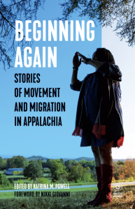 Cover of Beginning Again: Stories of Movement and Migration in Appalachia, featuring a photograph of a woman standing on grass with her hands raised below a tree.