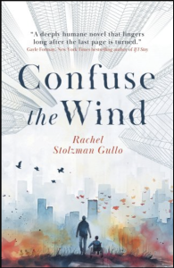Cover of Confuse the Wind by Rachel Stolzman Gullo, featuring silhouetted figures against a city with painterly fire or leaves and flying birds.