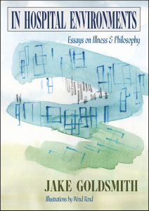 Cover of In Hospital Environments: Essays on Illness and Philosophy, featuring an abstract image of blue and green watercolors with sketched rectangles that recalls a city.
