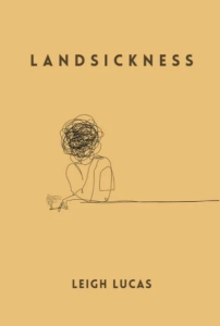 Cover of Landsickness by Leigh Lucas, featuring a line drawing of a figure with a scribbled face on a yellow background.