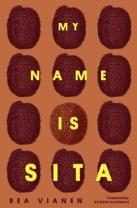 Cover of My Name Is Sita by Bea Vianen, featuring the text over twelve spiny fruits against a brown-orange background.