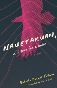 Cover of Nauetakuan, a Silence for a Noise by Natasha Kanape Fontaine, featuring a bright pink bird shape on a dark purple background.