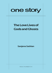 Cover of One Story, featuring the text "The Love Lives of Gods and Ghosts" by Sanjena Sathian.