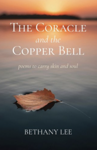 Cover of The Coracle and the Copper Bell: Poems to Carry Skin and Soul by Bethany Lee, featuring a photograph of a leaf floating in water.