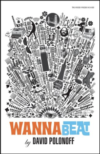 Cover of WannaBeat: Hanging out... and Hanging on ... in Baby Beat San Francisco by David Polonoff, featuring an illustration of elements from a city, including skyscrapers, human figures, bicycles, and bridges.