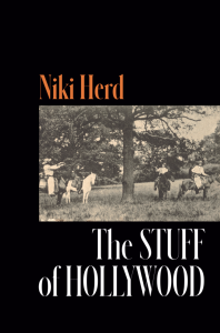 Cover of The Stuff of Hollywood, featuring a black and white photograph of several people on horseback, on a black background.