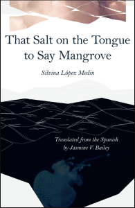 Cover of That Salt on the Tongue to Say Mangrove feauring a black and tan collage landscape on a white background.