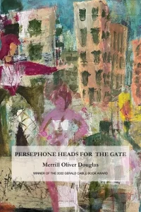 Cover of Persephone Heads for the Gate by Merrill Oliver Douglas, featuring an abstract painting of a purple-skinned person in a dress and two other figures standing in front of several tall peach-colored buildings.