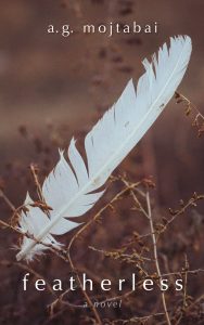 Cover of Featherless by A. G. Mojtabai, featuring a photograph of a white feather caught in the branches of a bush with closed buds against an out-of-focus brown background. 