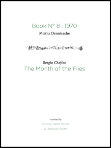 Cover of The Month of the Flies by Mirtha Dermisache and Sergio Chejfec, featuring green and black text and black squiggles on a white background.