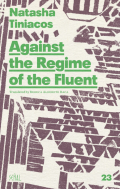 Cover of Against the Regime of the Fluent by Natasha Tiniacos, featuring green text on a background with various geometric patterns in brown ink. 