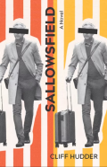 Cover of Sallowsfield by Cliff Hudder, featuring yellow and orange vertical stripes, and two duplicates of a black and white photograph of a man with a censor bar over his eyes pulling a rolling suitcase. 