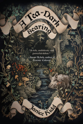 Cover of A Tea-Dark Bearing by Janice Kidd, featuring an illustration of a boar and a river in a woodland clearing, in dark earth tones against a black background. 