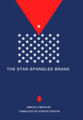 Cover of The Star-Spangled Brand by Marcelo Morales, featuring a navy blue background, a rectangle of small white stars, a red triangle with one star in its center, and a red droplet. 