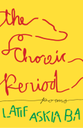 Cover of The Choreic Period: Poems by Latif Askia Ba, featuring red, black, and green disjointed handwriting on a yellow background. 