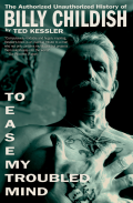 Cover of To Ease My Troubled Mind: The Authorized Unauthorized History of Billy Childish by Ted Kessler, featuring a green-tinted photograph of a man with white hair, a mustache, and a tattooed chest looking down at the camera. 