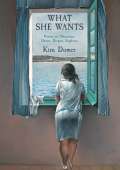 Cover of What She Wants by Kim Dower, featuring an illustration of a woman in a light blue dress looking out of an open, blue-curtained window at a body of water with green land in the distance. 